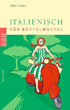 Italienisch für Büffelmuffel - Jutta Eckes - Sprachbuch