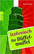 Italienisch für Büffelmuffel - Jutta Eckes - Sprachbuch